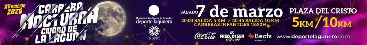 XV CARRERA NOCTURNA CIUDAD DE LA LAGUNA